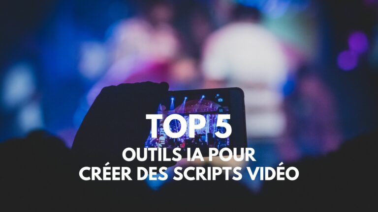 5 outils IA pour création de scripts vidéo