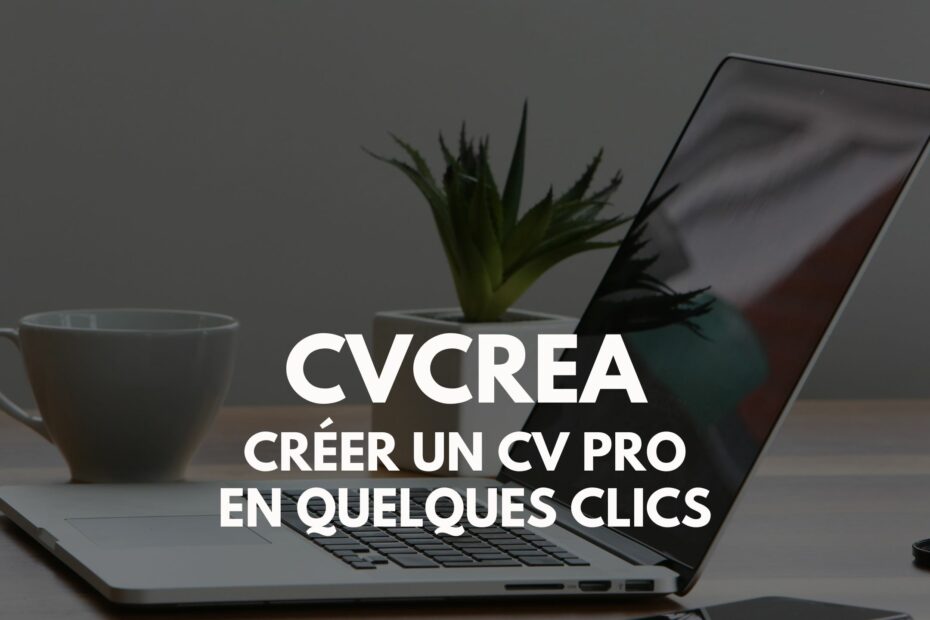 CVCrea créez un CV pro en ligne en quelques clics