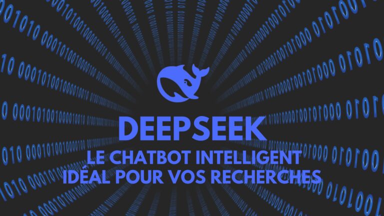 DeepSeek le chatbot intelligent idéal pour vos recherches