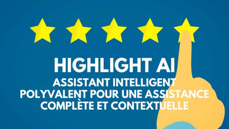 Highlight AI un assistant intelligent polyvalent