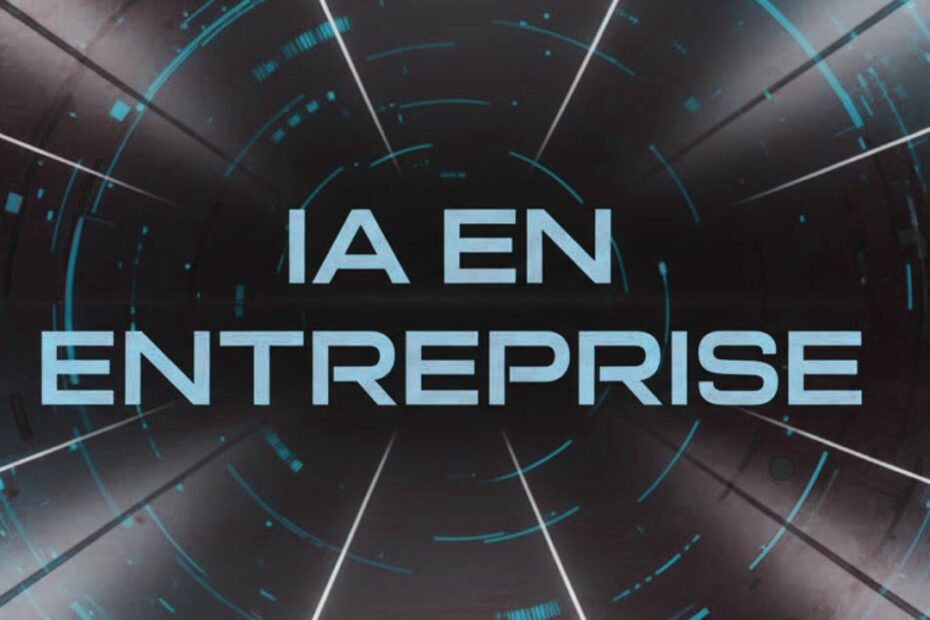 IA en entreprise