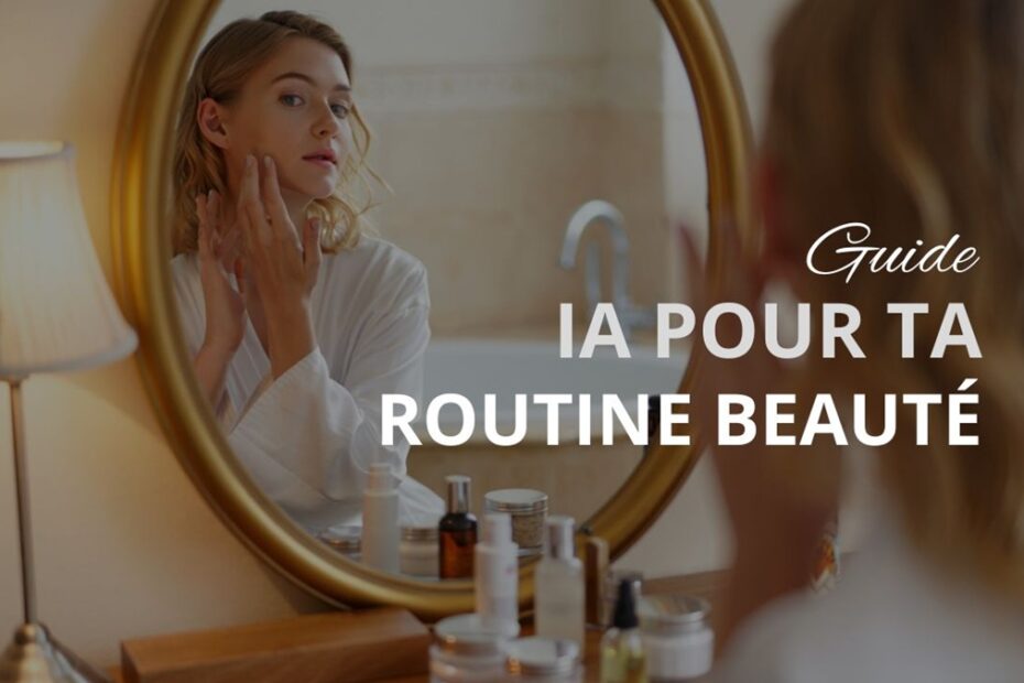 IA pour routine beauté