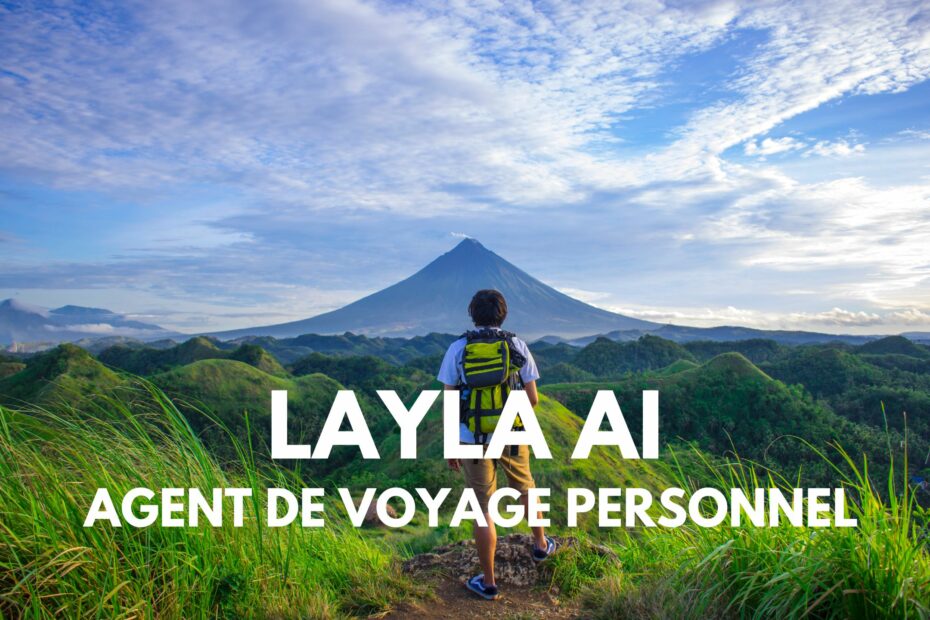 Layla AI agent de voyage personnel