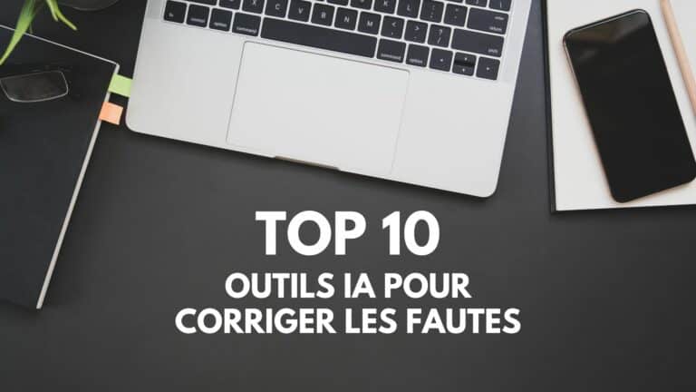 Les 10 meilleurs outils IA pour corriger les fautes