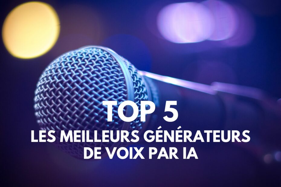 Les 5 meilleurs générateurs de voix par IA