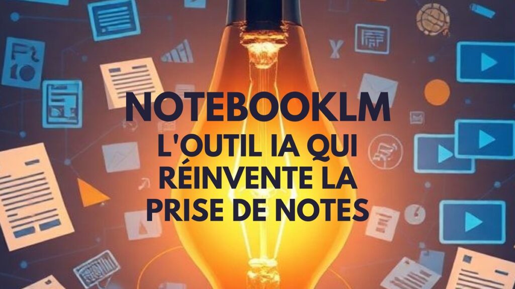 NotebookLM outil ia prise de notes