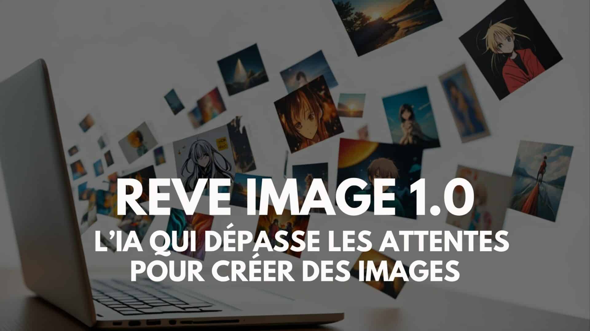 Reve Image 1.0 : le modèle IA qui suit précisément les prompts pour générer vos images