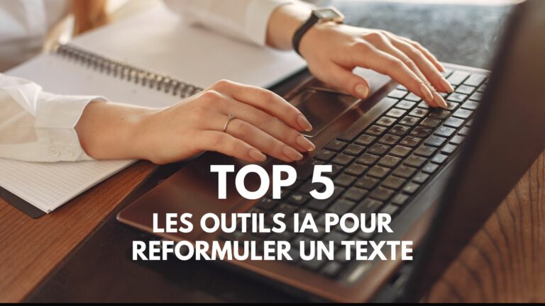 Top 5 des outils IA pour reformuler un texte