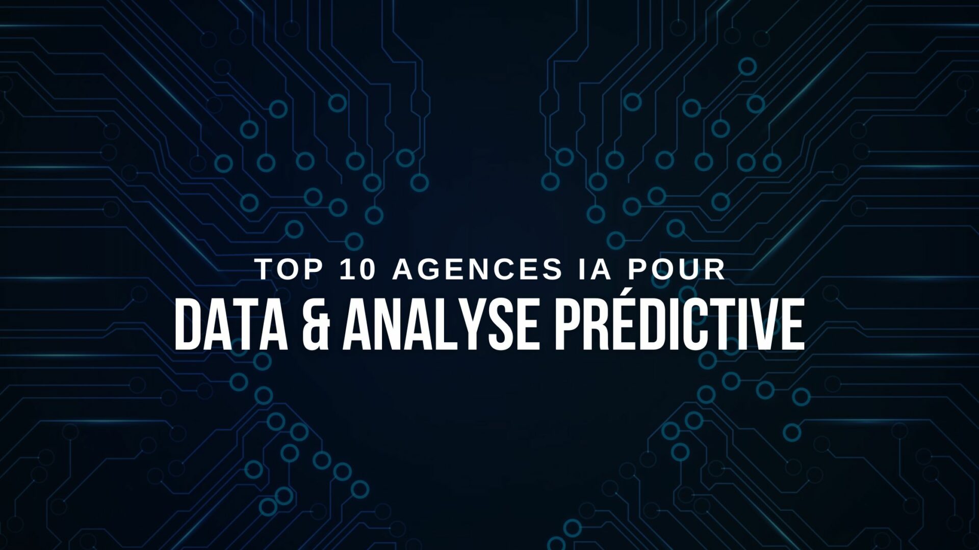 Top 10 agences IA pour la data et l'analyse prédictive (2026)