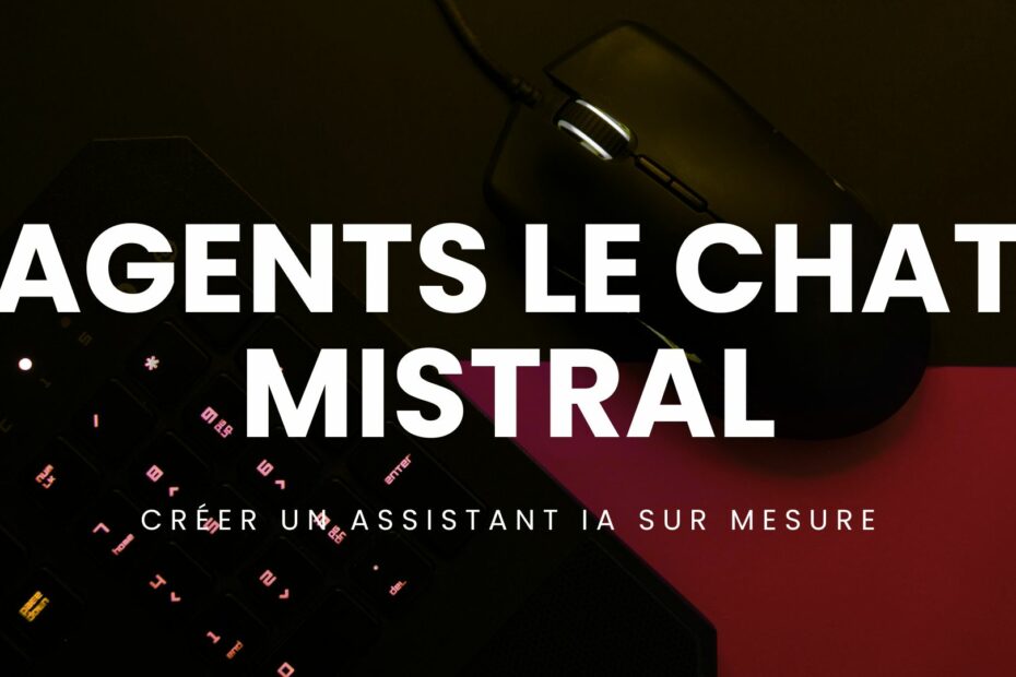 agents le chat mistral