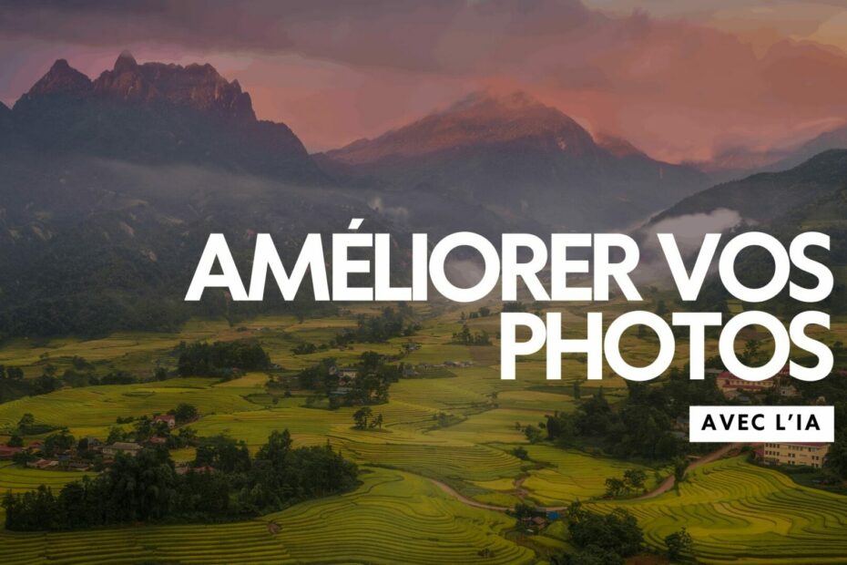 ameliorer photos ia