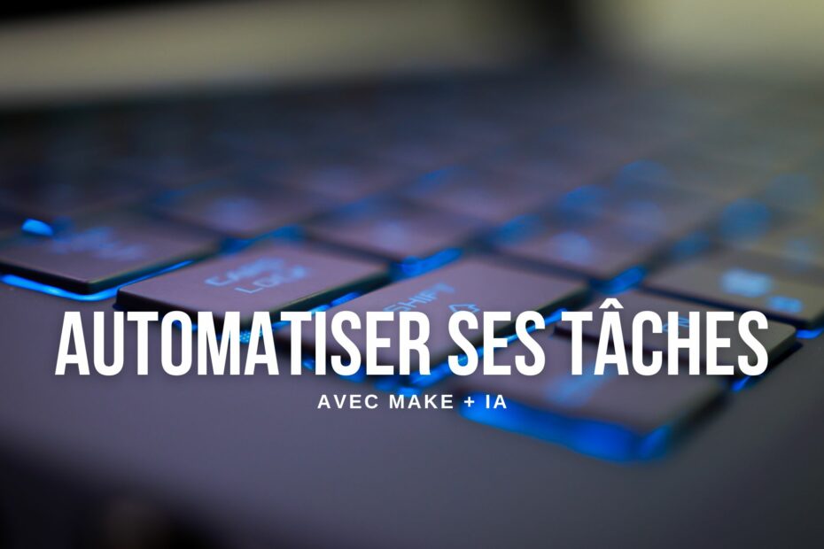 automatiser make IA automatiser make IA