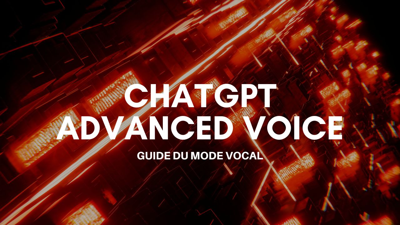 Advanced Voice ChatGPT : guide du mode vocal en 2026