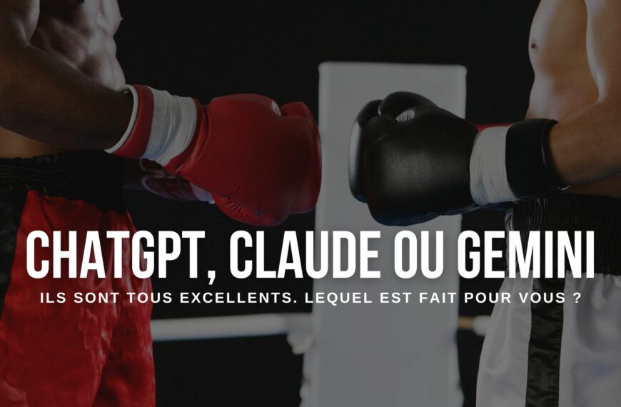 ChatGPT vs Claude vs Gemini : lequel choisir selon votre métier en 2026 ?