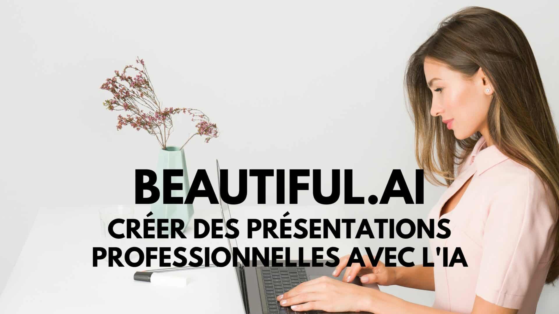 Beautiful.ai : créer des présentations professionnelles avec l&rsquo;IA