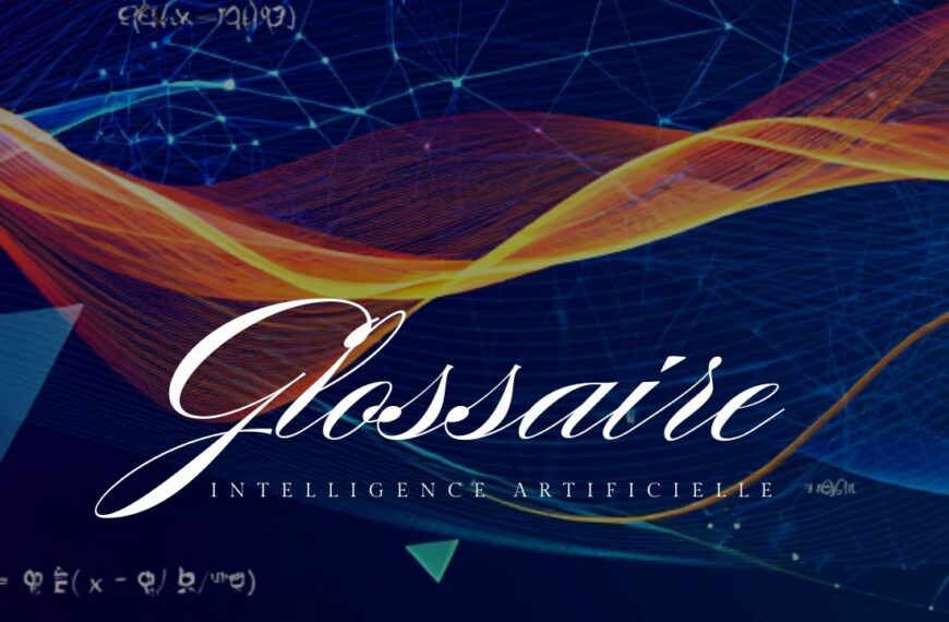 Glossaire de l’Intelligence Artificielle