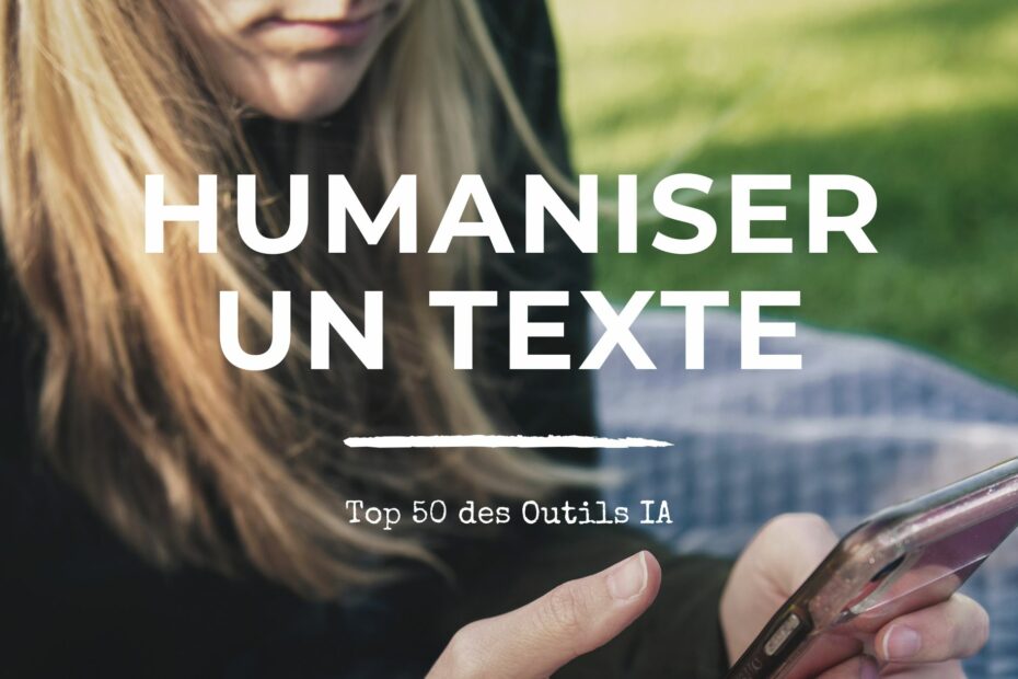 humaniser texte IA