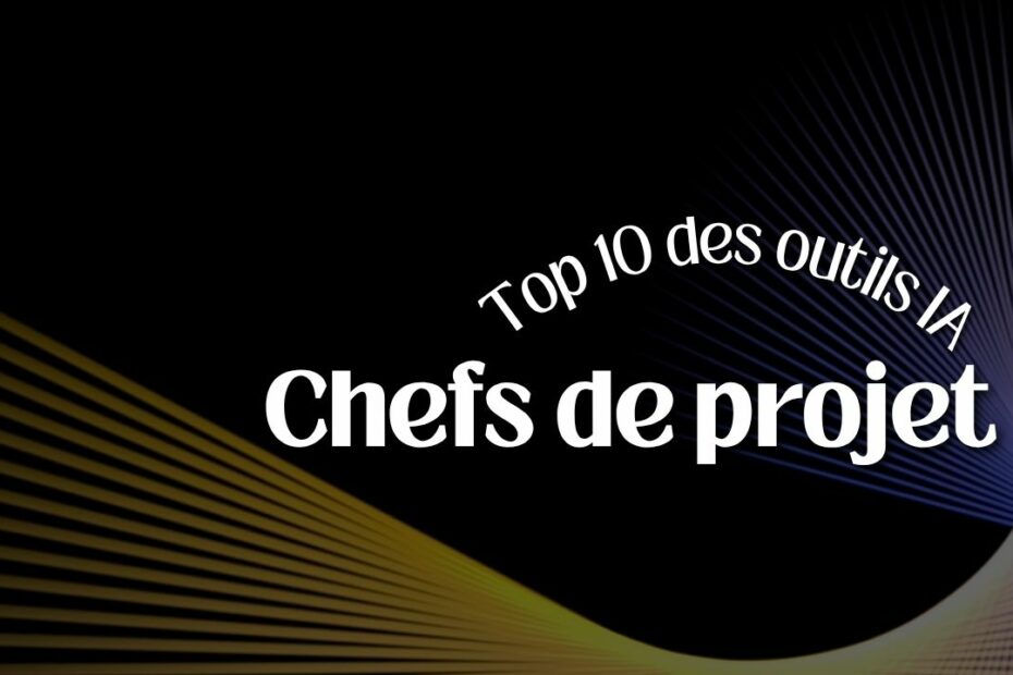 outils ia chefs de projet