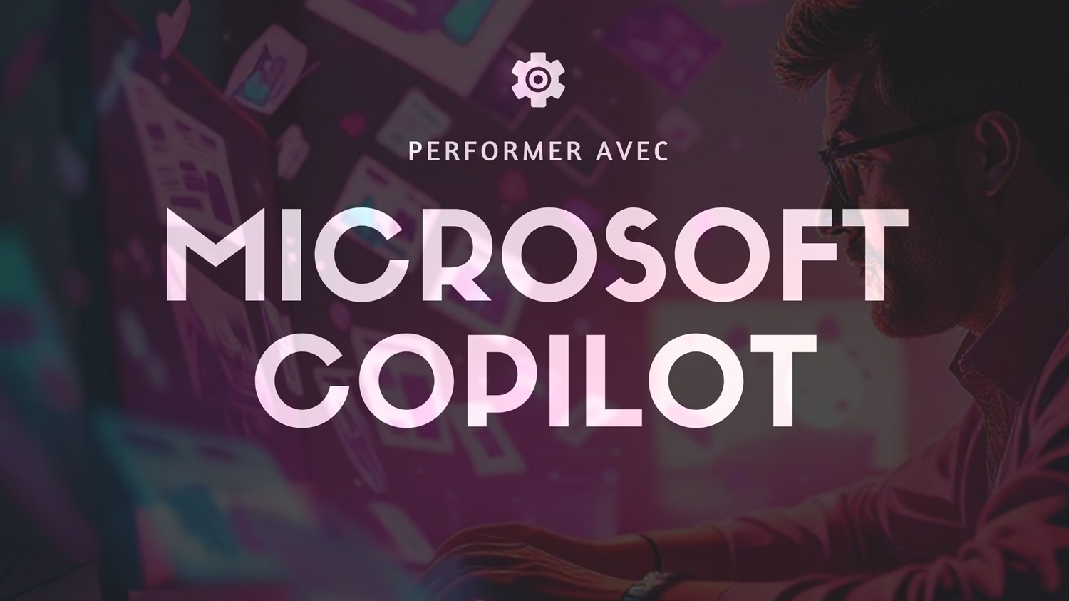 Comment bien utiliser Microsoft Copilot ?