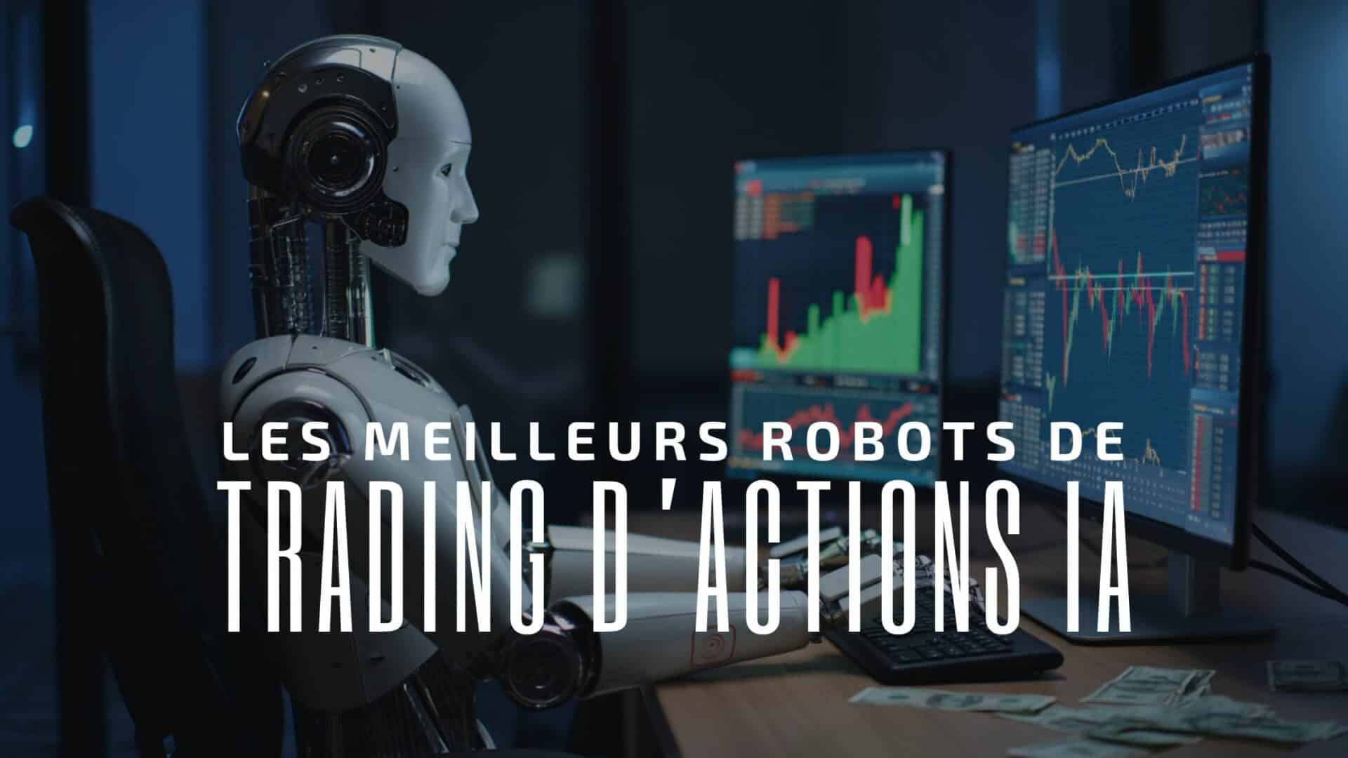 Trading d’actions par IA : guide complet des robots et plateformes intelligentes