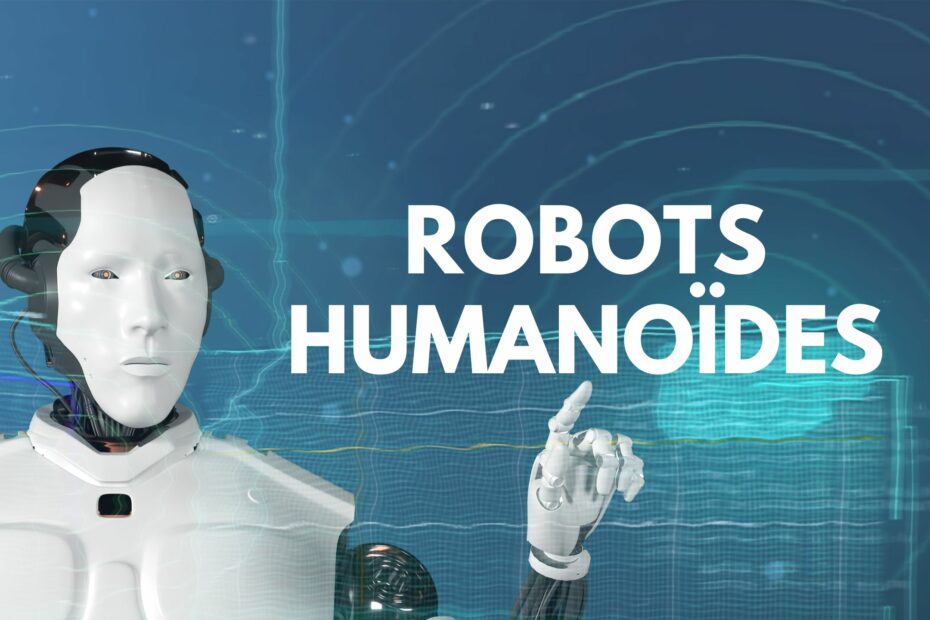 robots humanoides guide complet