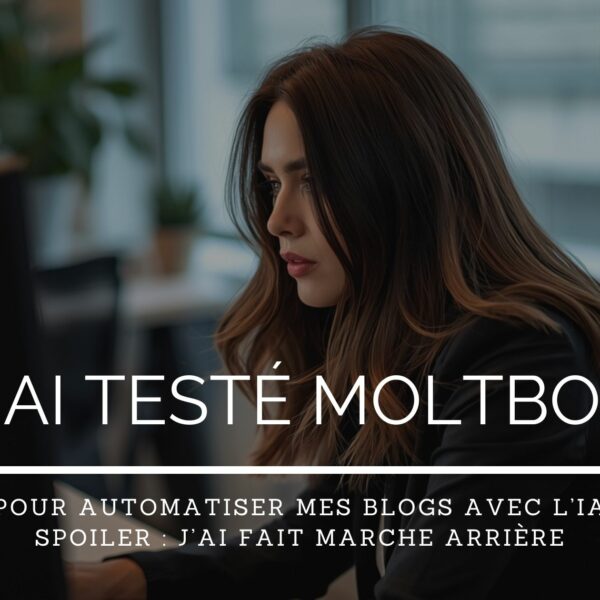 Retour d’expérience Moltbot + Claude API : j’ai automatisé mes 3 blogs WordPress avec l’IA… et fait marche arrière
