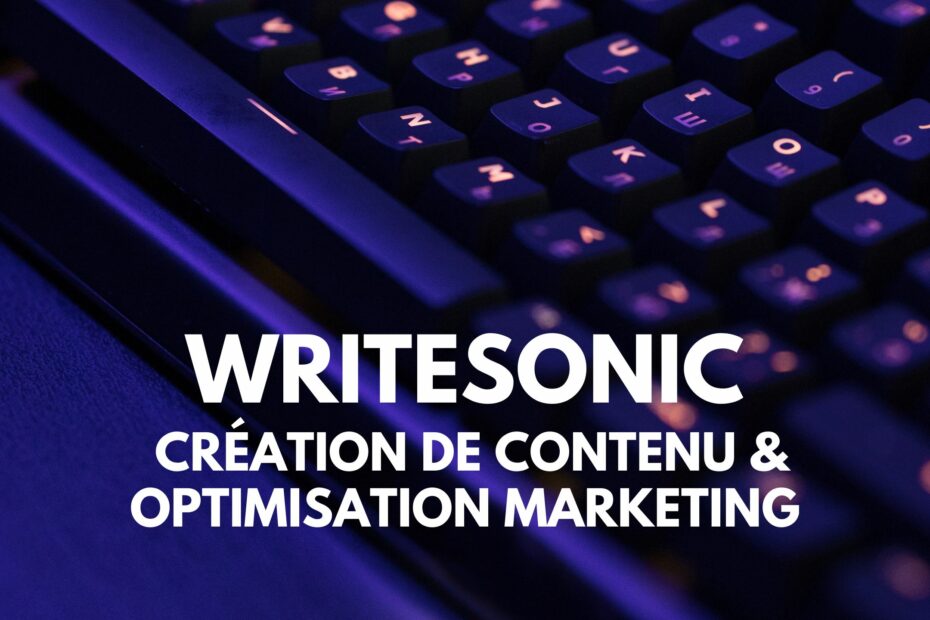 writesonic contenu texte IA